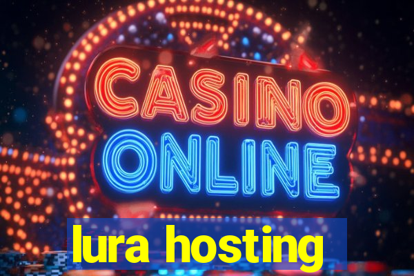 lura hosting